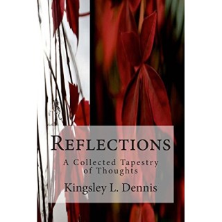 Reflections: A Tapestry Of Thoughts: Collected Essays